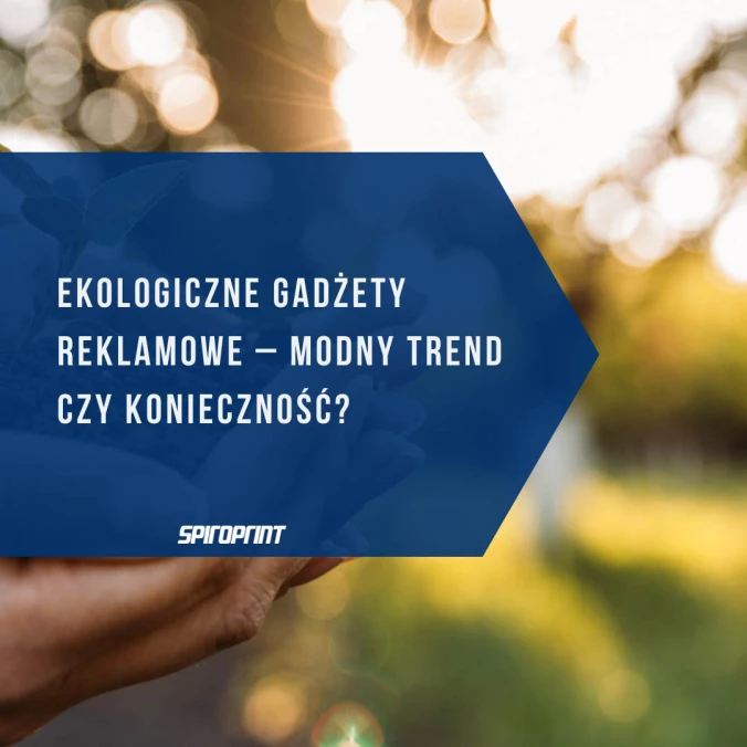 Eco-vriendelijke promotionele gadgets - modetrend of noodzaak?